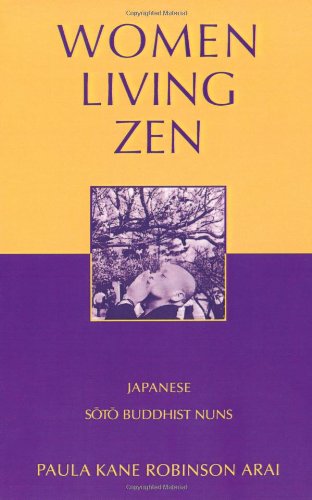 Women Living Zen: Japanese Soto Buddhist Nuns