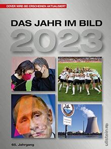 Das Jahr im Bild 2023: Der schönste Jahresrückblick ― bewährt seit 65 Jahren (65)