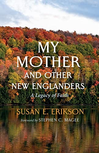 My Mother and Other New Englanders: A Legacy of Faith