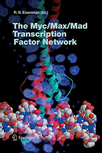 The Myc/Max/Mad Transcription Factor Network (Current Topics in Microbiology and Immunology, Band 302)