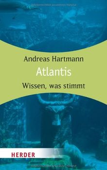 Atlantis: Wissen, was stimmt (HERDER spektrum)