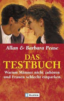 Das Testbuch: Warum Männer nicht zuhören und Frauen schlecht einparken