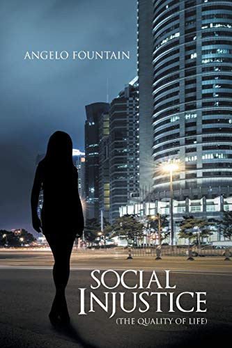 Social Injustice (The Quality of Life)