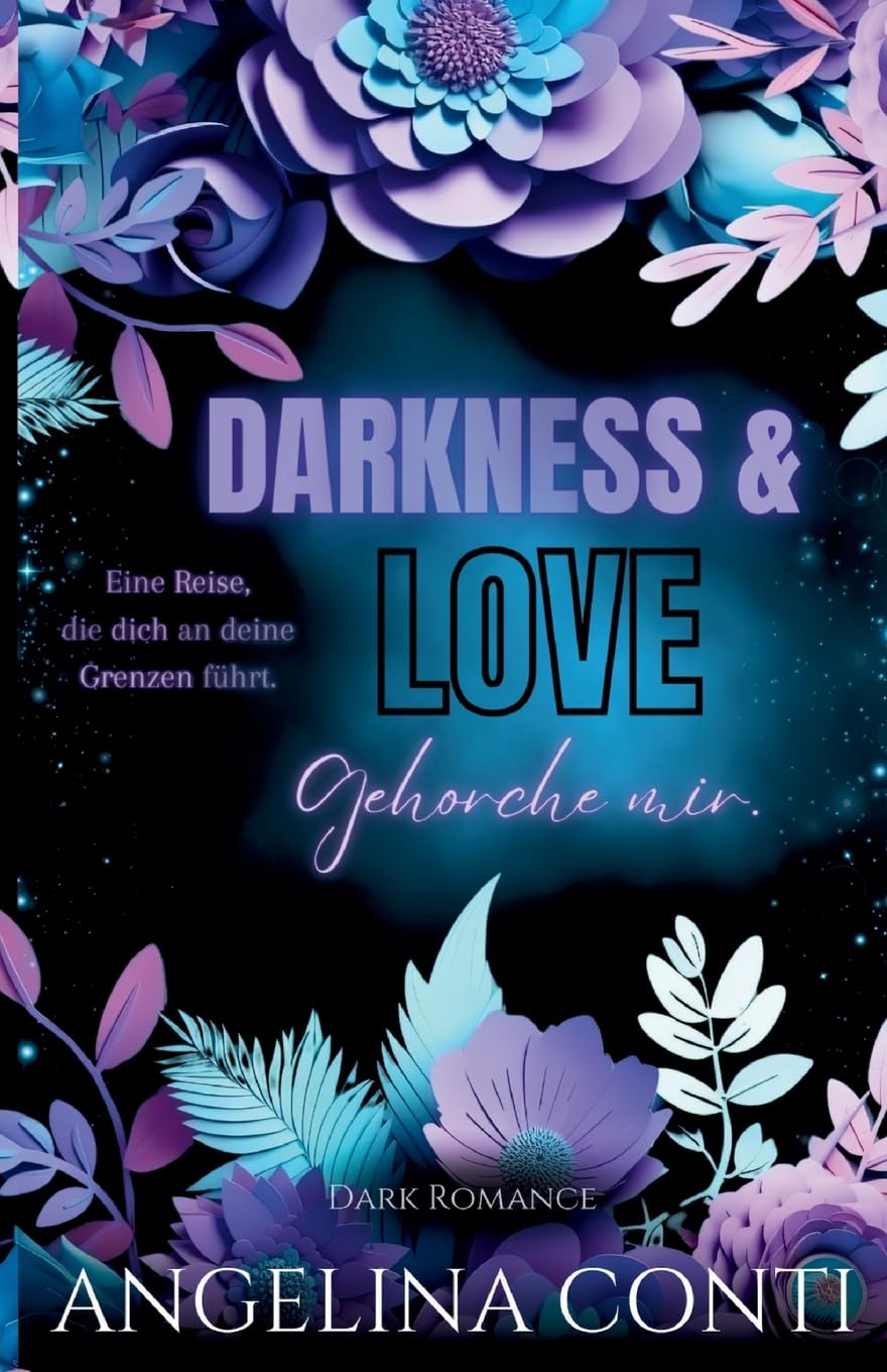 DARKNESS & LOVE BAND 2 (Dark Romance): Gehorche mir. (Ramon)