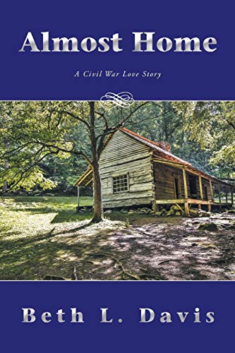 Almost Home: A Civil War Love Story