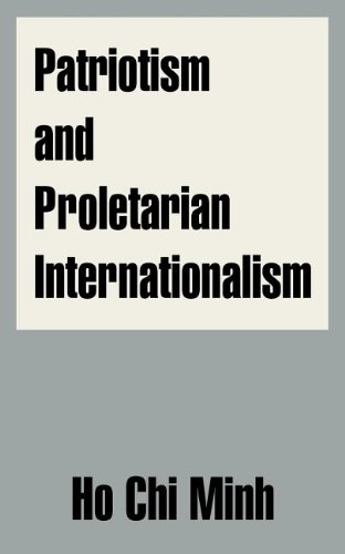 Ho Chi Minh Patriotism And Proletarian Internationalism