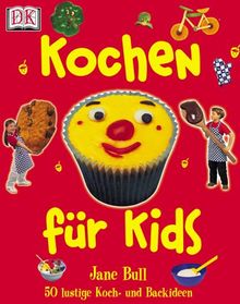 Kochen für Kids: 50 Lieblingsrezepte