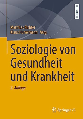 Soziologie von Gesundheit und Krankheit: Autobahnen Und Landstraßen