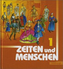 Zeiten und Menschen. Geschichtswerk - Ausgabe Rheinland-Pfalz: Zeiten und Menschen Ausgabe Rheinland-Pfalz: Band 1 (Klassen 7/8): Geschichtswerk Klassen 7/8