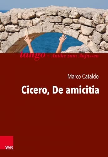 Cicero, De amicitia (tango - Antike zum Anfassen)