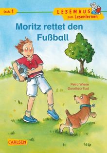 LESEMAUS zum Lesenlernen Stufe 1, Band 323: Moritz rettet den Fußball von Wiese, Petra | Buch | Zustand akzeptabel
