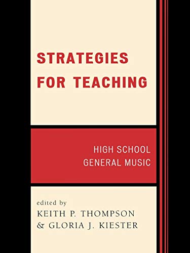 Strategies for Teaching: High School General Music (Strategies for Teaching Series)