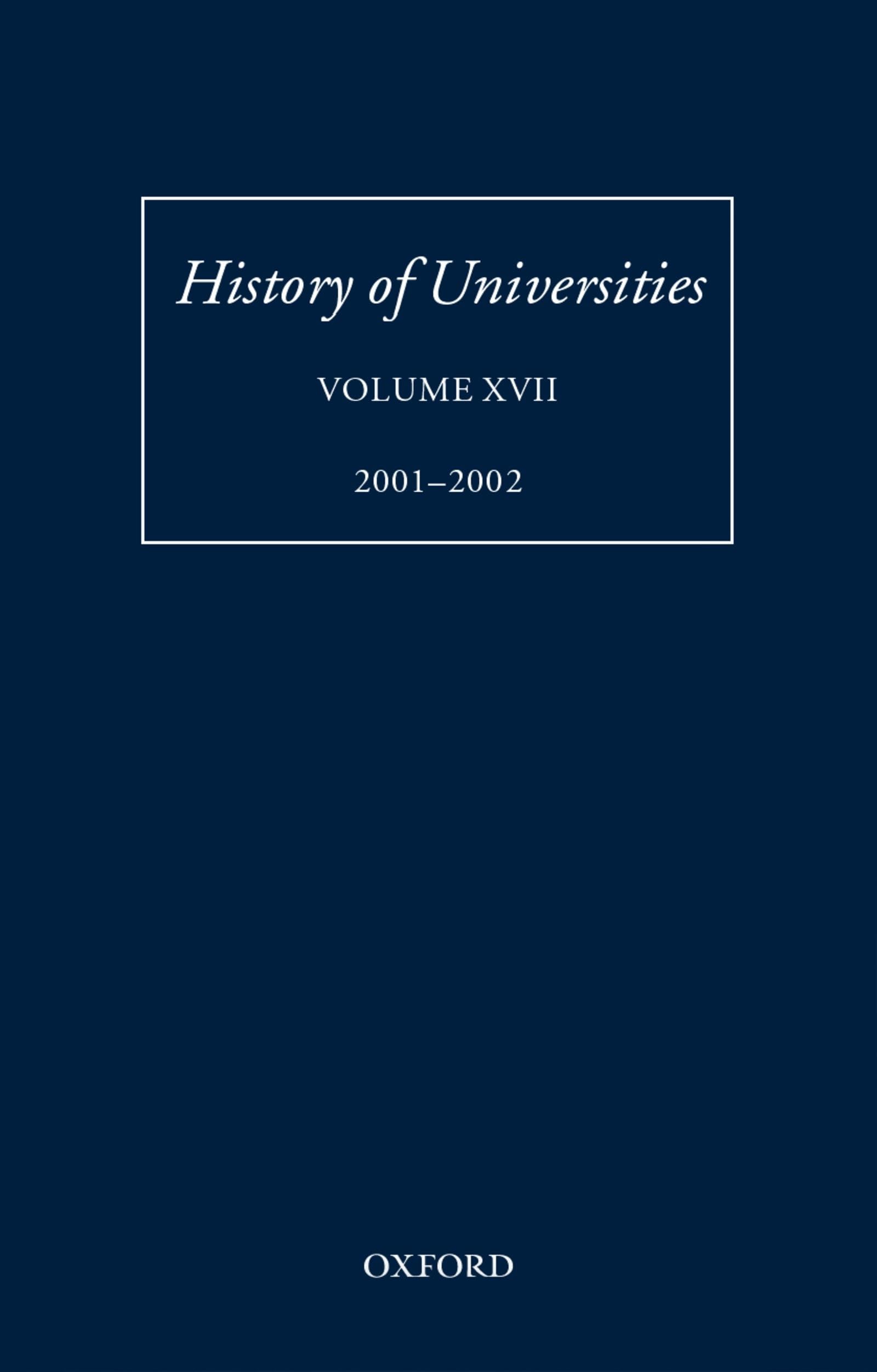 History of Universities, Volume XVII 2001-2002 (History of Universities, 17, Band 17)