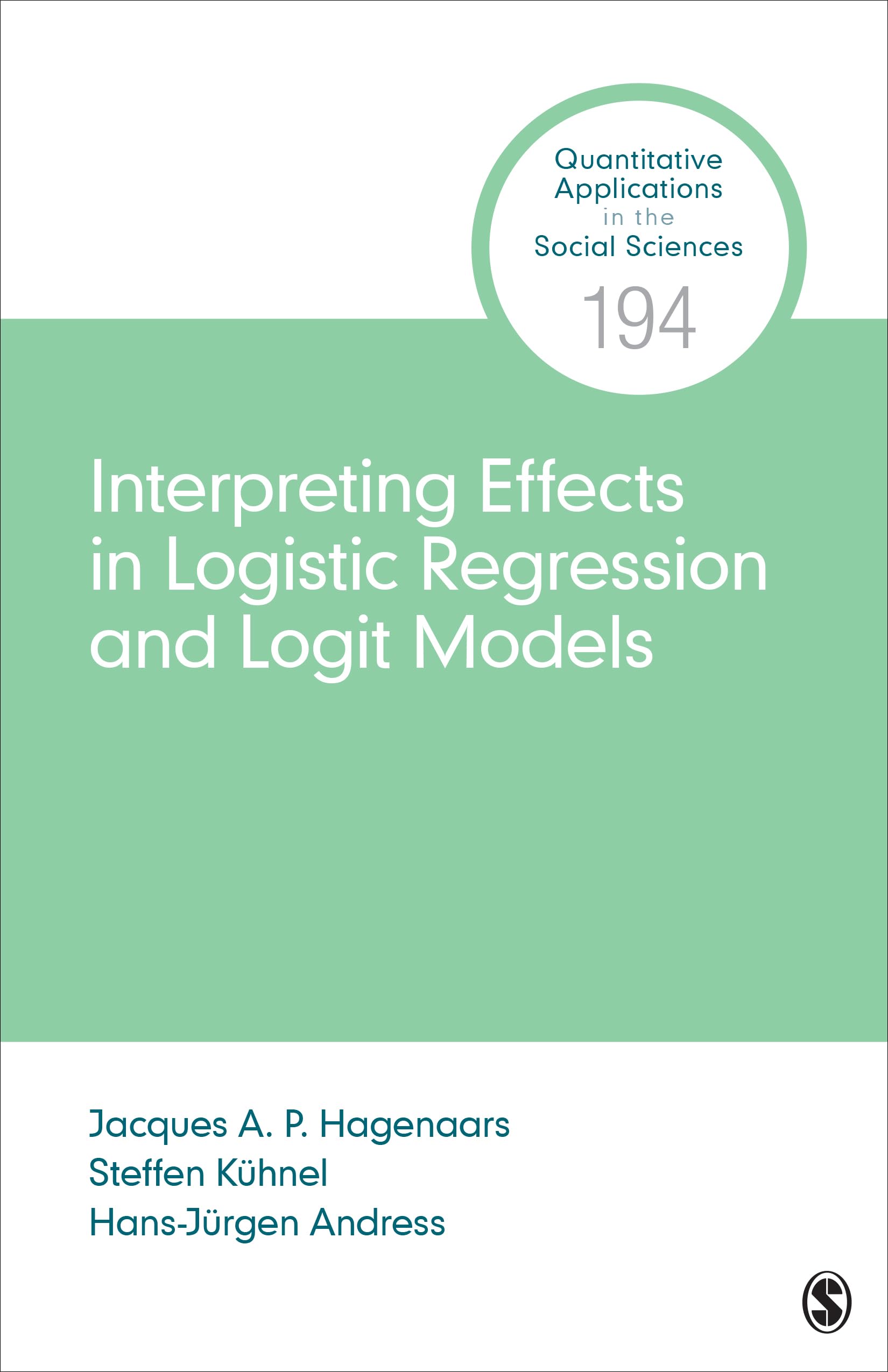 Interpreting and Comparing Effects in Logistic, Probit, and Logit Regression (Quantitative Applications in the Social Sciences, 194)