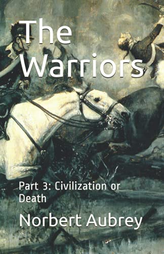 The Warriors: Part 3: Civilization or Death