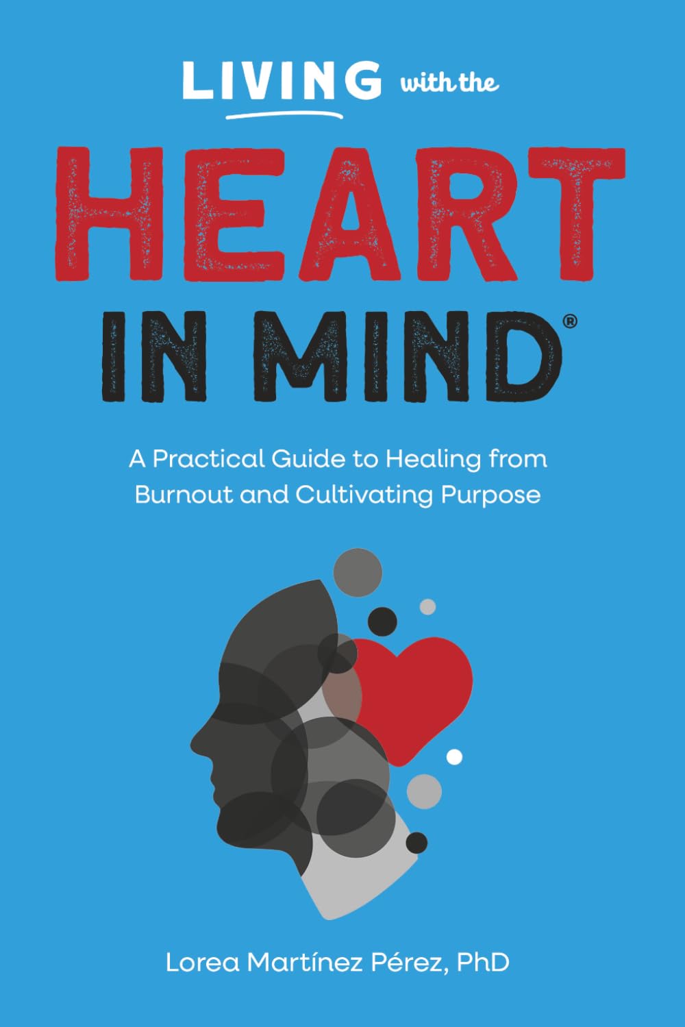 Living with the HEART in Mind