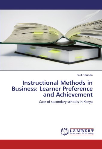 Instructional Methods in Business: Learner Preference and Achievement: Case of secondary schools in Kenya