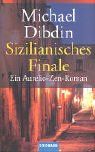 Sizilianisches Finale: Ein Aurelio-Zen-Roman von Dibdin, Michael | Buch | Zustand gut