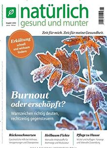 Natürlich gesund & munter 1/2022 "Burnout oder erschöpft"