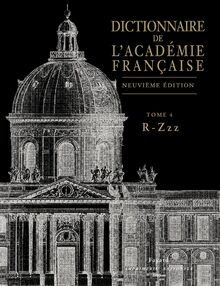 Dictionnaire de l'Académie française. Vol. 4. R-Zzz