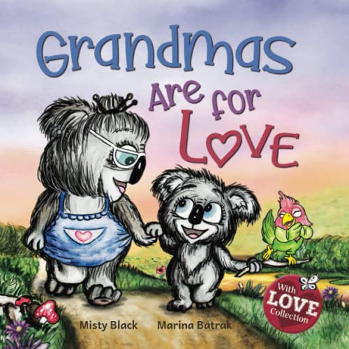 Grandmas Are for Love (With Love Collection)
