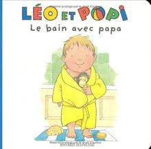 Léo et Popi. Vol. 3. Le bain avec papa