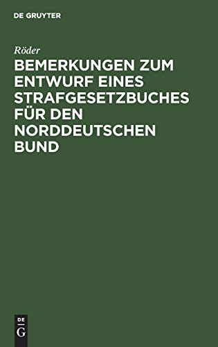 Bemerkungen zum Entwurf eines Strafgesetzbuches für den norddeutschen Bund