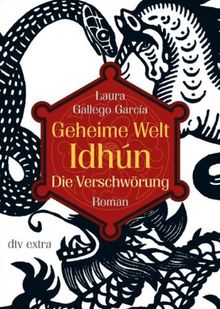 Geheime Welt Idhún 1 Die Verschwörung: Roman