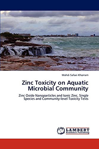 Zinc Toxicity on Aquatic Microbial Community: Zinc Oxide Nanoparticles and Ionic Zinc, Single Species and Community-level Toxicity Tests
