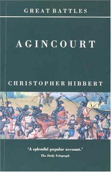 Agincourt (Great Battles) von Christopher Hibbert | Buch | Zustand gut