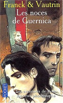 Les aventures de Boro, reporter photographe. Vol. 3. Les noces de Guernica