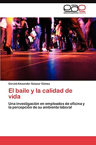 El baile y la calidad de vida: Una investigación en empleados de oficina y la percepción de su ambiente laboral