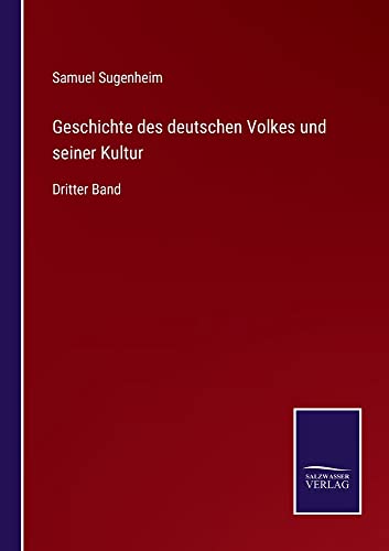 Geschichte des deutschen Volkes und seiner Kultur: Dritter Band