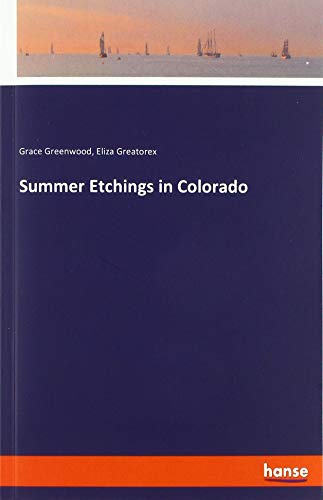 Summer Etchings in Colorado