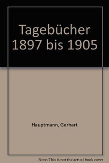 Tagebücher 1897 bis 1905