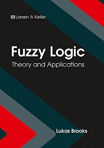 Fuzzy Logic: Theory and Applications