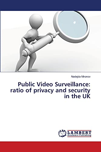 Public Video Surveillance: ratio of privacy and security in the UK