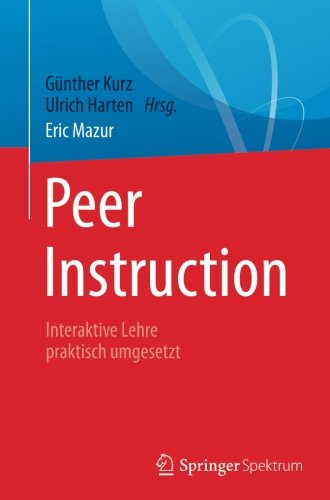 Peer Instruction: Interaktive Lehre praktisch umgesetzt