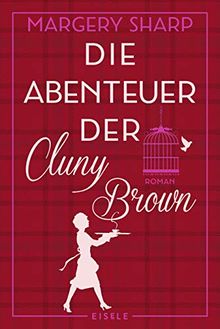 Die Abenteuer der Cluny Brown: Roman