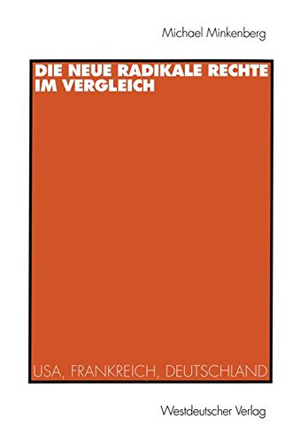 Die neue radikale Rechte im Vergleich: USA, Frankreich, Deutschland