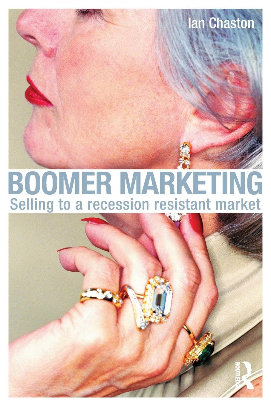Boomer Marketing: Selling to a Recession Resistant Market