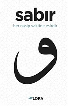 Sabir: her nasip vaktine esirdir