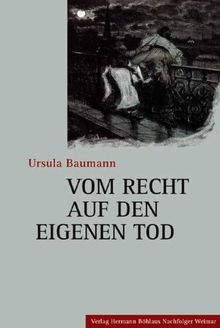 Vom Recht auf den eigenen Tod: Die Geschichte des Suizids vom 18. bis zum 20. Jahrhundert. Wissenschaftliche Darstellung der Geschichte des Suizids in ... Habilitationsschrift an der TU Berlin