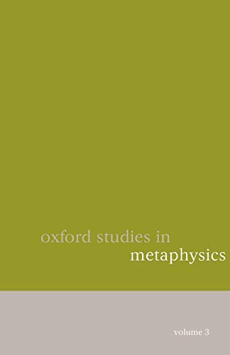 Oxford Studies in Metaphysics: Volume 3