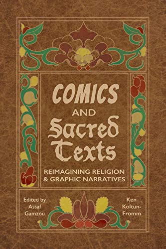 Comics and Sacred Texts: Reimagining Religion and Graphic Narratives