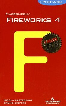 Fireworks 4. I portatili (I miti informatica)