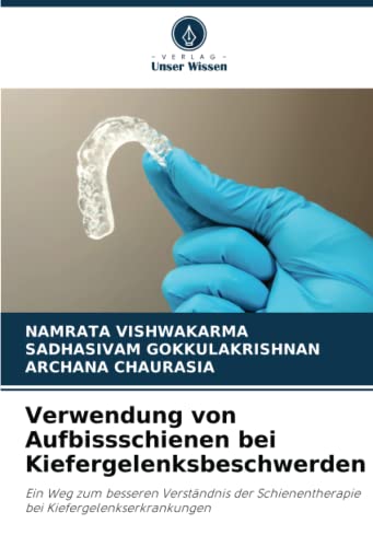 Verwendung von Aufbissschienen bei Kiefergelenksbeschwerden: Ein Weg zum besseren Verständnis der Schienentherapie bei Kiefergelenkserkrankungen