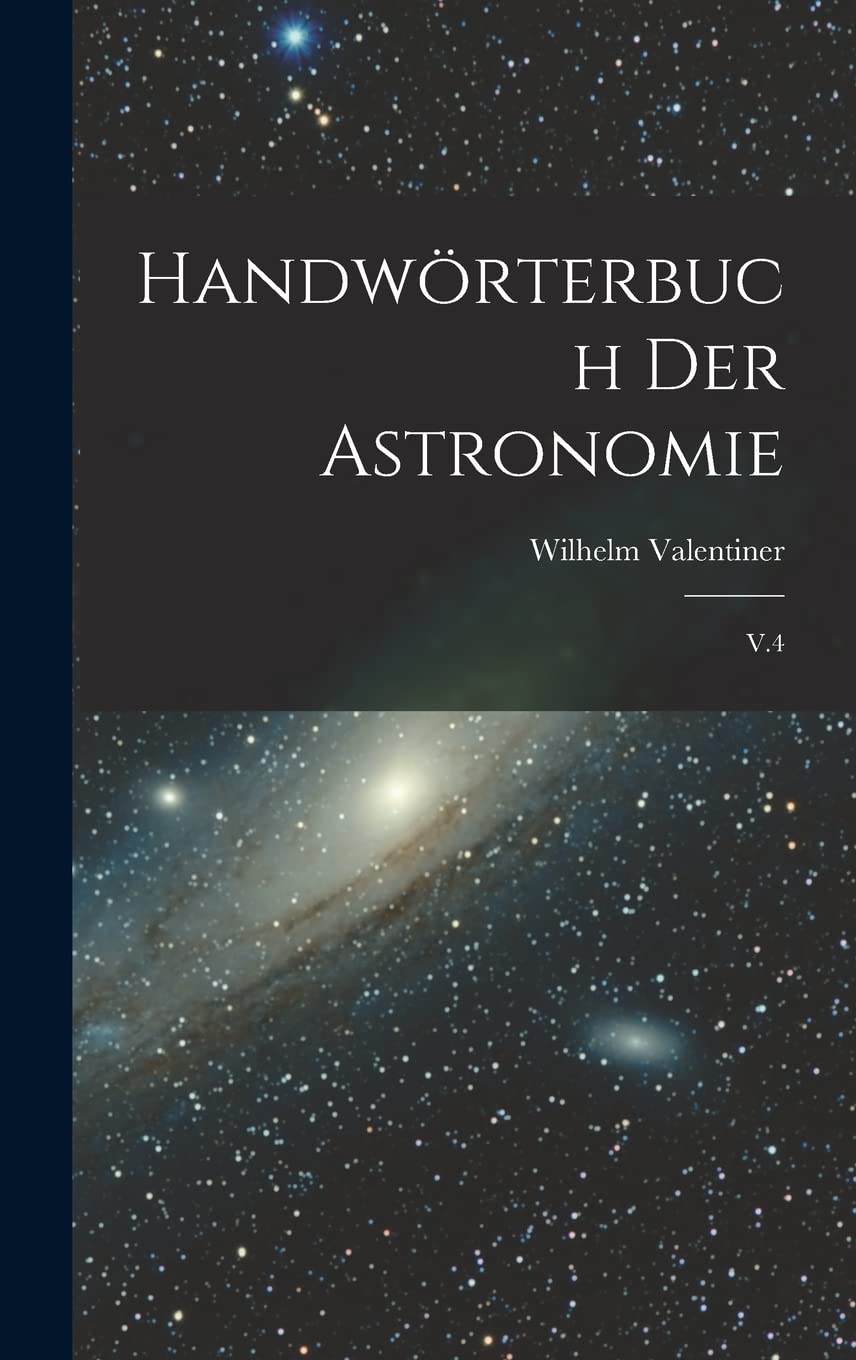 Handwörterbuch der astronomie: V.4