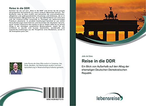 Reise in die DDR: Ein Blick von Außerhalb auf den Alltag der ehemaligen Deutschen Demokratischen Republik