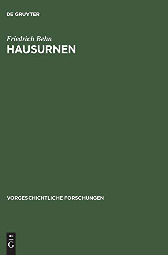 Hausurnen (Vorgeschichtliche Forschungen, 1,1, Band 1)